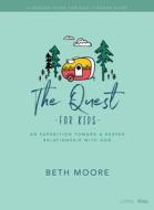 The Quest for Kids Bible Study Leader Guide di Beth Moore edito da LIFEWAY CHURCH RESOURCES