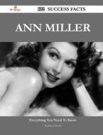 Ann Miller 122 Success Facts - Everything You Need To Know About Ann Miller di Kathleen Terrell edito da Emereo Publishing