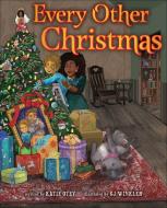 Every Other Christmas di Katie Otey edito da SKY PONY PR