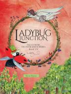 Ladybug Junction di Renee Barnes edito da FriesenPress