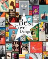 The Best of Cover Design di Altitude Associates edito da Rockport Publishers Inc.