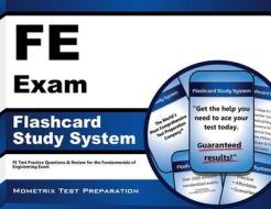 Fe Exam Flashcard Study System: Fe Test Practice Questions and Review for the Fundamentals of Engineering Exam di Fe Exam Secrets Test Prep Team edito da Mometrix Media LLC