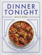 Dinner Tonight di Meliz Berg edito da Interlink Publishing Group Inc