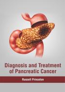 Diagnosis and Treatment of Pancreatic Cancer edito da HAYLE MEDICAL