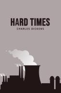 Hard Times di Charles Dickens edito da Yorkshire Public Books
