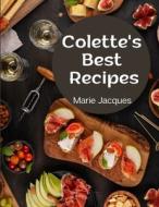 Colette's Best Recipes di Marie Jacques edito da Intel Premium Book