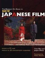 The Midnight Eye Guide to New Japanese Film di Tom Mes, Jasper Sharp edito da Stone Bridge Press