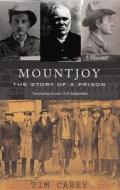 Mountjoy: The Story of a Prison di Timothy Carey, Tim Carey edito da Collins Press