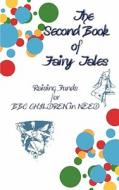 The Second Book of Fairy Tales - Raising Funds for BBC Children in Need edito da ABELA PUB