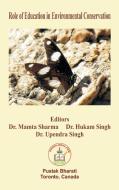 Role of Education in Environmental Conservation di Mamta Sharma, Hukam Singh, Upendra Singh edito da PC PLUS Ltd.