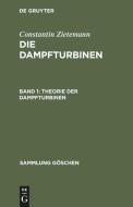 Theorie der Dampfturbinen di Constantin Zietemann edito da De Gruyter