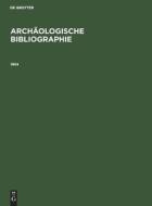 Archäologische Bibliographie, Archäologische Bibliographie (1954) edito da De Gruyter