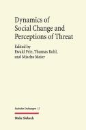 Dynamics of Social Change and Perceptions of Threat edito da Mohr Siebeck GmbH & Co. K