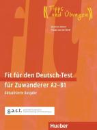 Fit für den Deutsch-Test für Zuwanderer A2-B1 di Johannes Gerbes, Frauke Van Der Werff edito da Hueber Verlag GmbH