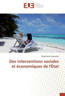 Des interventions sociales et économiques de l'État di Magdalena Laskowska edito da Editions universitaires europeennes EUE