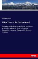 Thirty Years at the Cutting-Board di William Larder edito da hansebooks