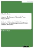 Analyse des Romans "Kassandra" von Christa Wolf di Charlotte Maas edito da GRIN Verlag