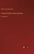 Familiar Studies of Men and Books di Robert Louis Stevenson edito da Outlook Verlag