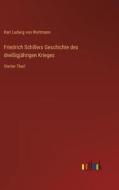 Friedrich Schillers Geschichte des dreißigjährigen Krieges di Karl Ludwig von Woltmann edito da Outlook Verlag