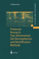 Proteome Research: Two-Dimensional Gel Electrophoresis and Identification Methods di Thierry Rabilloud, T. Rabilloud edito da Springer-Verlag GmbH