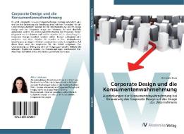 Corporate Design und die Konsumentenwahrnehmung di Alina Leivikova edito da AV Akademikerverlag