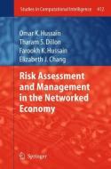 Risk Assessment and Management in the Networked Economy di Omar Hussain, Tharam S. Dillon, Farookh K. Hussain, Elizabeth Chang edito da Springer-Verlag GmbH
