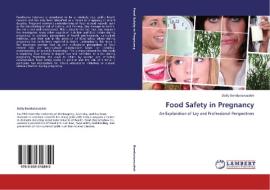 Food Safety in Pregnancy di Dolly Bondarianzadeh edito da LAP Lambert Academic Publishing