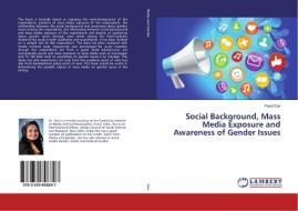 Social Background, Mass Media Exposure and Awareness of Gender Issues di Payel Das edito da LAP Lambert Academic Publishing