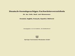Deutsch-fremdsprachiges Fachwörterverzeichnis für das Geld-, Bank- und Börsenwesen edito da Gabler Verlag