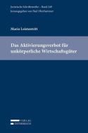 Das Aktivierungsverbot für unkörperliche Wirtschaftsgüter di Mario Leistentritt edito da Verlag Österreich GmbH