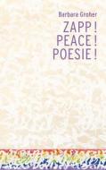 Zapp! Peace! Poesie! di Barbara Groher edito da Verlag am Goetheanum