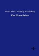 Der Blaue Reiter di Wassily Kandinsky, Franz Marc edito da Vero Verlag