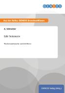 Life Sciences di A. Schneider edito da GBI-Genios Verlag
