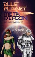 Blue Planet Meta Defcon di Alex Rodig edito da Books on Demand