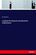 Lesebuch für deutsch-amerikanische Volksschulen di Karl Knortz edito da hansebooks