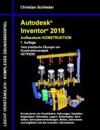 Autodesk Inventor 2018 - Aufbaukurs Konstruktion di Christian Schlieder edito da Books on Demand