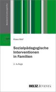 Sozialpädagogische Interventionen in Familien di Klaus Wolf edito da Juventa Verlag GmbH