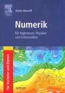 Numerik Fur Ingenieure, Physiker Und Informatiker di Gunter Barwolff edito da Spektrum Akademischer Verlag