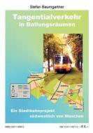 Tangentialverkehr in Ballungsräumen di Stefan Baumgartner edito da Books on Demand
