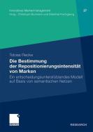 Die Bestimmung der Repositionierungsintensität von Marken di Tobias Recke edito da Gabler Verlag