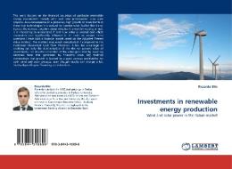 Investments in renewable energy production di Riccardo Bilo edito da LAP Lambert Acad. Publ.