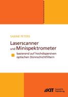 Laserscanner und Minispektrometer basierend auf hochdispersiven optischen Dünnschichtfiltern di Sabine Peters edito da Karlsruher Institut für Technologie