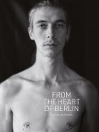 From the Heart of Berlin di Daniel Harders edito da Salzgeber