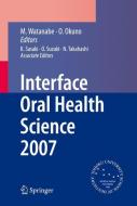 Interface Oral Health Science 2007 edito da Springer Japan