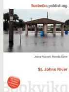 St. Johns River di Jesse Russell, Ronald Cohn edito da Book On Demand Ltd.