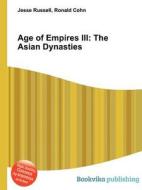 Age Of Empires Iii di Jesse Russell, Ronald Cohn edito da Book On Demand Ltd.