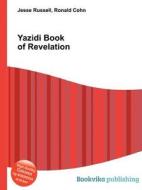 Yazidi Book Of Revelation edito da Book On Demand Ltd.