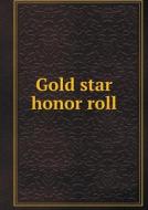 Gold Star Honor Roll di Indiana Historical Commission edito da Book On Demand Ltd.