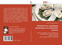 Salubrité des coquillages alimentaires et moisissures marines di Mustapha MOHAMED-BENKADA edito da Editions universitaires europeennes EUE