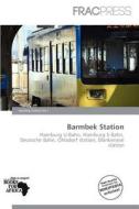 Barmbek Station edito da Frac Press